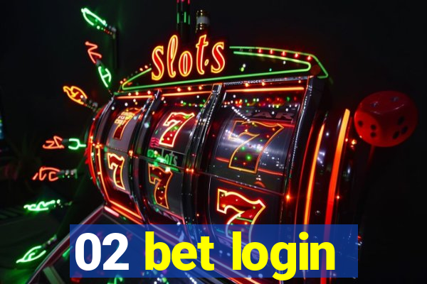 02 bet login